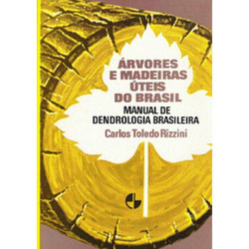 Arvores e Madeiras Uteis do Brasil - Edg Blucher