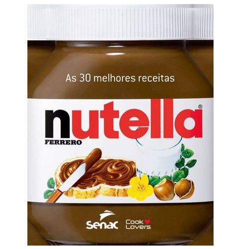As 30 Melhores Receitas com Nutella
