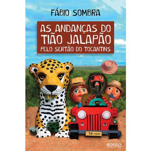 As Andanças do Tião Jalapão Pelo Sertão do Tocantins - 1ª Ed.