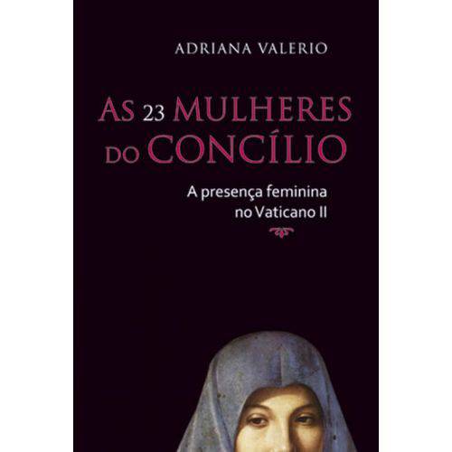 As 23 Mulheres do Concílio - a Presença Feminina no Vaticano Ii