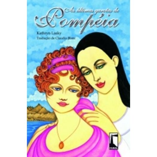 As Ultimas Garotas de Pompeia - Farol