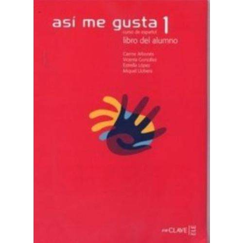 Así me Gusta 1 - Libro Del Alumno - Curso de Espanol - 2005 - Enclave