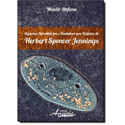 Aspectos Hereditários e Evolutivos Nos Estudos de Herbert Spencer Jennings