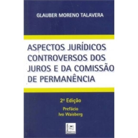 Aspectos Juridicos Controversos dos Juros e da Comissao de Permanencia - Pillares