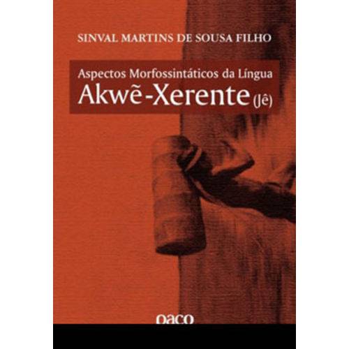 Aspectos Morfossintaticos da Lingua Akwe-xerente - Je
