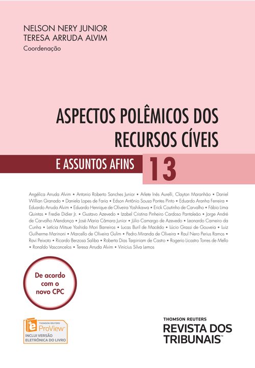 Aspectos Polêmicos dos Recursos Cíveis e Assuntos Afins - V . 13