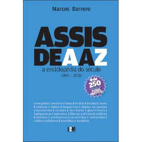 Assis de a A Z (A Enciclopedia do Seculo 1905 - 2005)