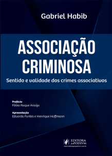 Associação Criminosa: Sentido e Validade dos Crimes Associativos (2019)