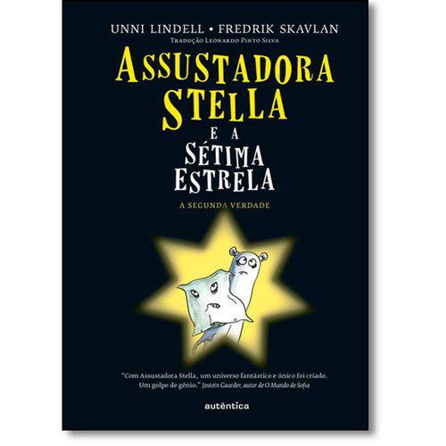 Assustadora Stella e a Sétima Estrela: a Segunda Verdade - Série Assustadora Stella