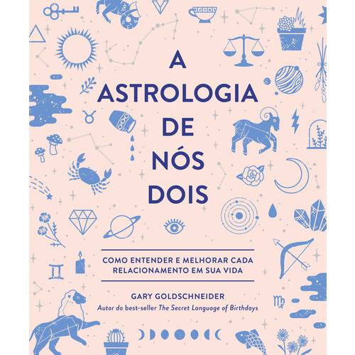 Astrologia de Nós Dois, a - 1ª Ed.
