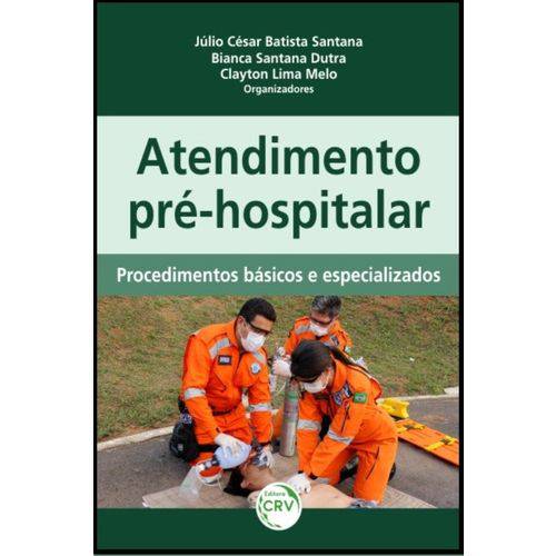 Atendimento Pré-hospitalar - Procedimentos Básicos e Especializados