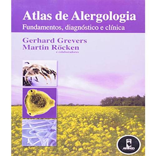 Atlas de Alergologia - Fundamentos, Diagnostico e Clinica