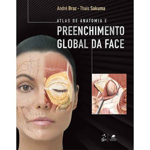 Atlas de Anatomia e Preenchimento Global da Face - Guanabara