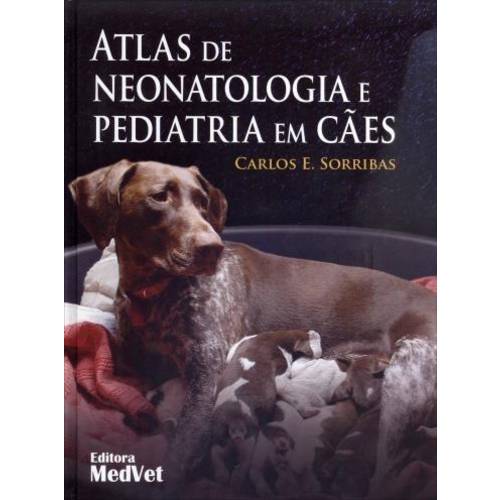 Atlas de Neonatologia e Pediatria em Cães