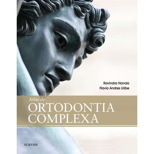 Atlas de Ortodontia Complexa - Elsevier