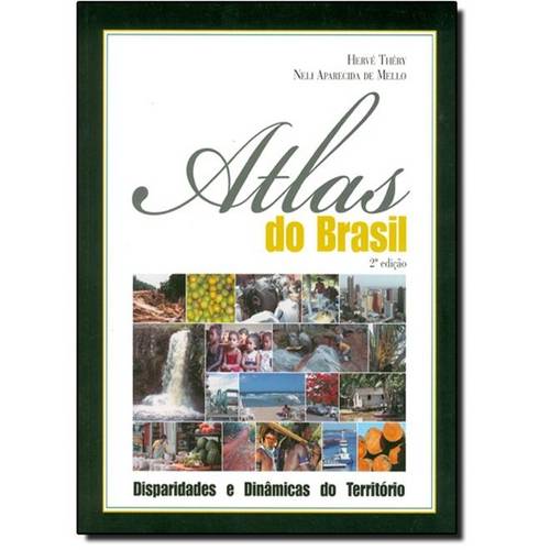 Atlas do Brasil : Disparidades e Dinâmicas do Território