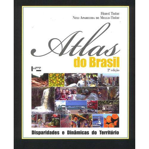 Atlas do Brasil - Disparidades e Dinâmicas do Território