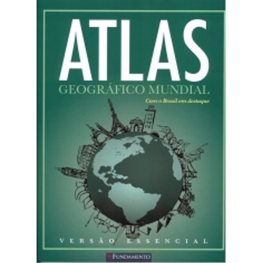 Atlas Geografico Mundial Essencial - Fundamento