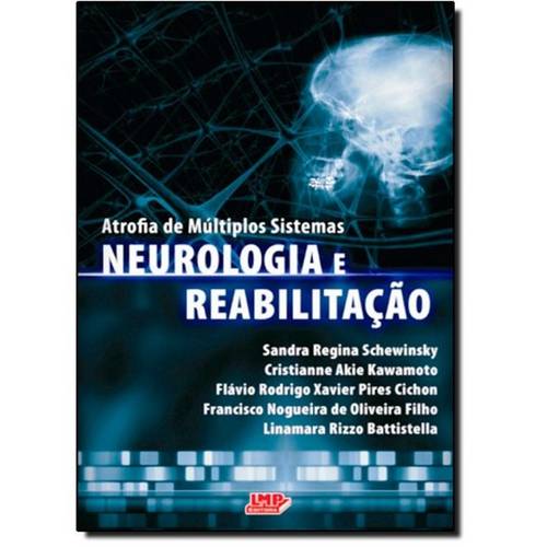 Atrofia de Múltiplos Sistemas Neurologia e Reabilitação