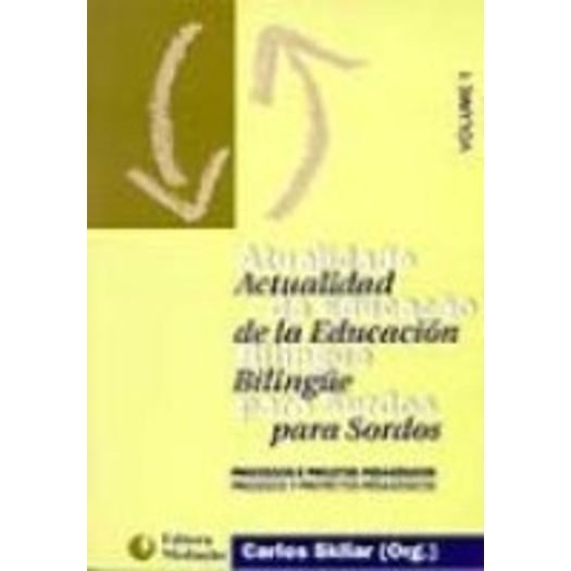 Atualidade da Educacao Bilingue para Surdos - Vol 1