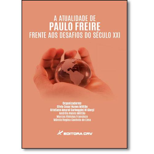 Atualidade de Paulo Freire Frente Aos Desafios do Século Xxi, a