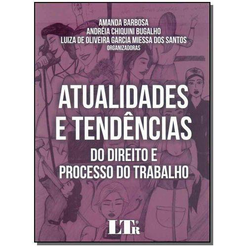 Atualidades e Tendências do Direito e Processo do Trabalho - 01ed/17