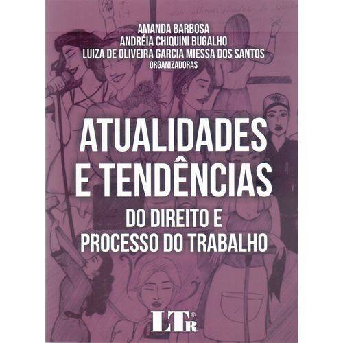 Atualidades Tendencias do Dto Proc.trab. - 01ed/17