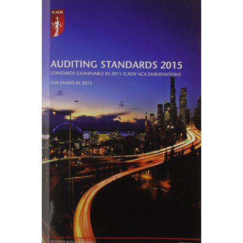 Auditing Standards 2015 – Standards Examinable In 2015 Icaew Aca Examinations For Exames In 20