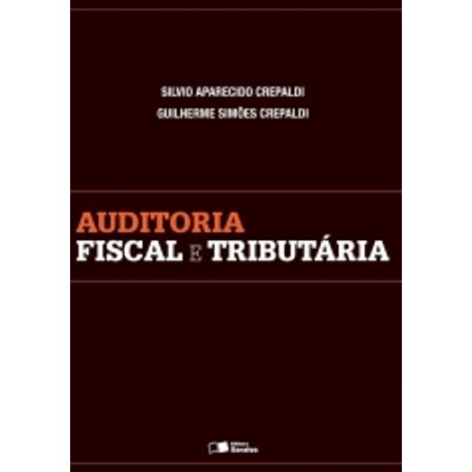 Auditoria Fiscal e Tributaria - Saraiva - 1 Ed