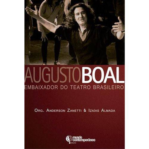 Augusto Boal - Embaixador do Teatro Brasileiro