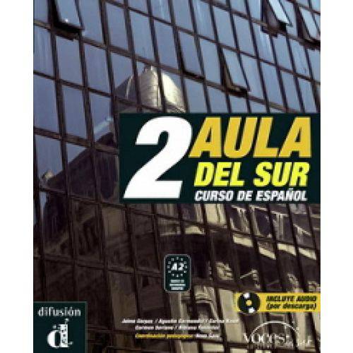 Aula Del Sur 2 - Libro Del Alumno Con Audio (por Descarga) - Suvoces Del Sur