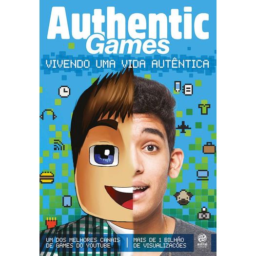 Authentic Games - Vivendo uma Vida Autentica - Alto Astral
