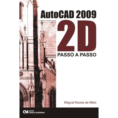AutoCAD 2009 2D Passo a Passo