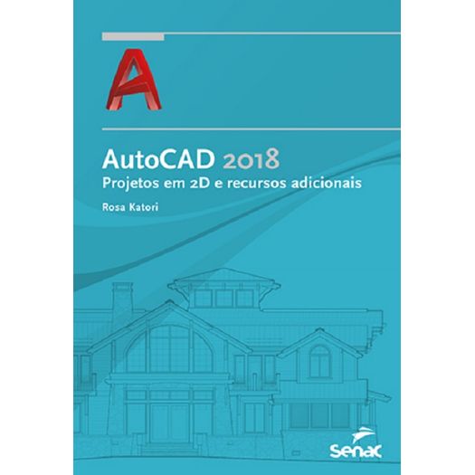 Autocad 2018 - Projetos em 2d - Senac