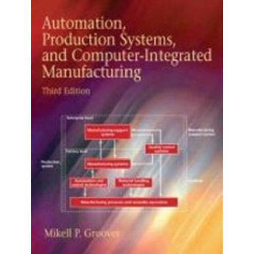 Automation Production Systems And Computer Integrated Manufacturing - Prentice Hall
