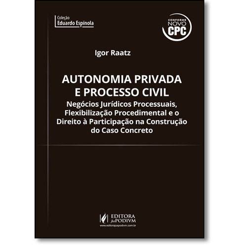 Autonomia Privada e Processo (2017) - Coleção Eduardo Espínola