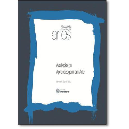 Avaliação da Aprendizagem em Arte - Vol.8 - Coleção Metodologia do Ensino de Artes