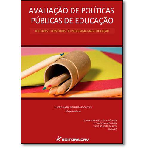 Avaliação de Políticas Públicas de Educação: Texturas e Tessituras do Programa Mais Educação