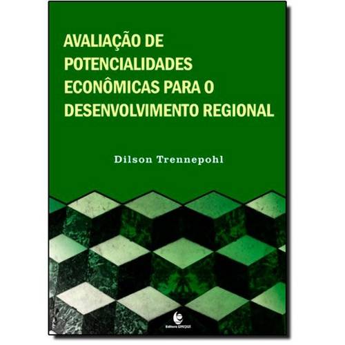 Avaliação de Potencialidades Econômicas para o Desenvolvimento Regional