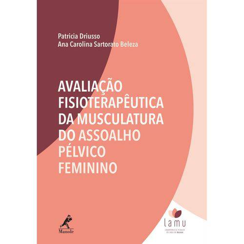 Avaliação Fisioterapêutica da Musculatura do Assoalho Pélvico Feminino