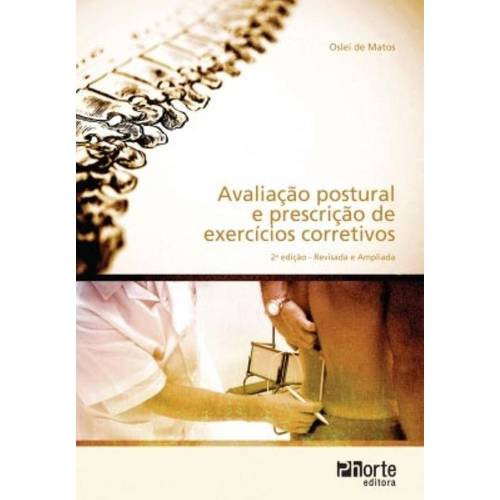Avaliacao Postural: Avaliacao e Prescricao de Exercicios Corretivos