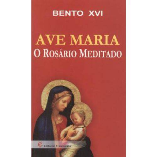 Ave Maria - o Rosario Meditado