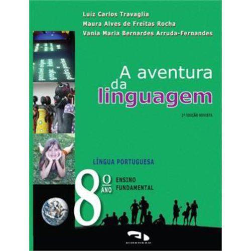 Aventura da Linguagem, a - 8º Ano - Ensino Fundamental II - 8º Ano