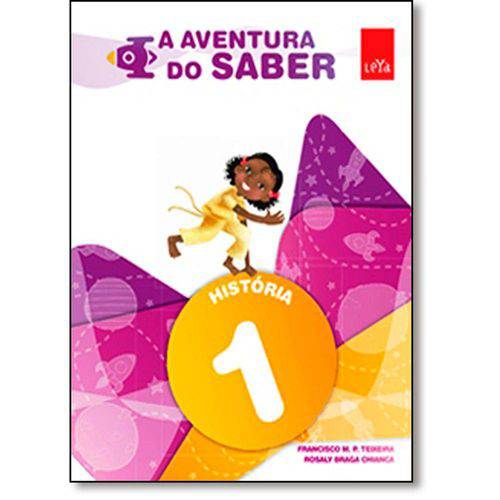 Aventura do Saber, A: História - 1º Ano