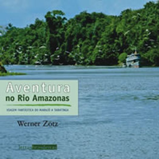 Aventura no Rio Amazonas - Letras Brasileiras