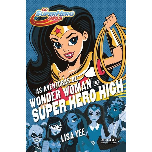 Aventuras de Wonder Woman na Super Hero High, as - Rocco