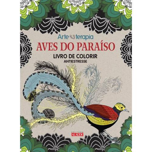 Aves do Paraiso - Livro de Colorir Antiestresse