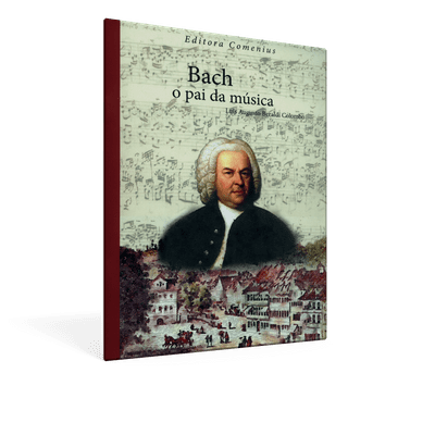 Bach, o Pai da Música