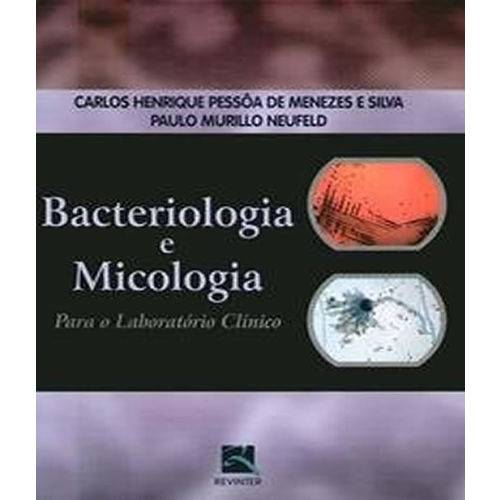 Bacteriologia e Micologia para o Laboratorio Clinico
