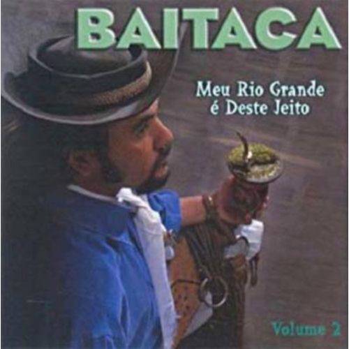 Baitaca Meu Rio Grande é Deste Jeito Vol.2 - Cd Música Regional